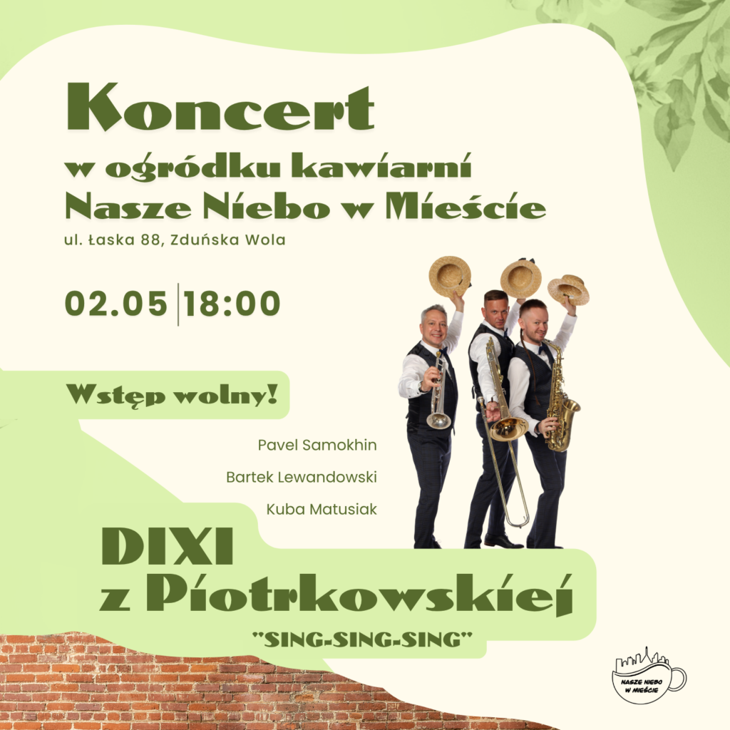 Koncert w ogródku – DIXI z Piotrkowskiej „Sing-Sing-Sing”