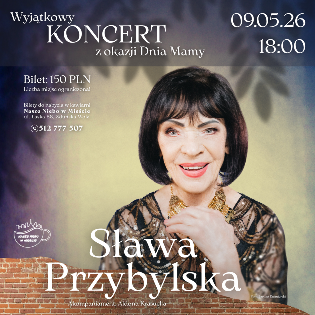 Wyjątkowy koncert z okazji Dnia Mamy – SŁAWA PRZYBYLSKA